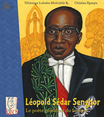 Léopold Sédar Senghor le poète-président du Sénégal
