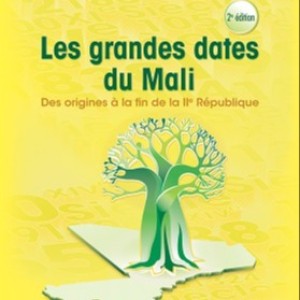Les grandes dates du Mali, des origines à la IIe république
